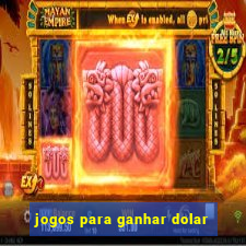 jogos para ganhar dolar